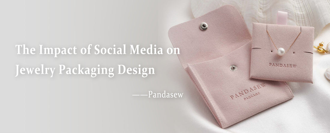 The Impact of Social Media on Jewelry Packaging Design